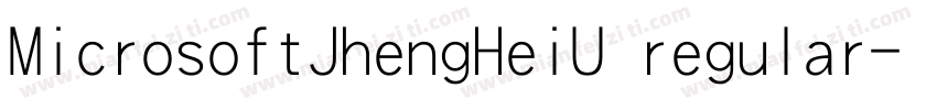 MicrosoftJhengHeiU regular字体转换